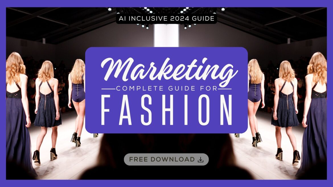 Digital Marketing for the Fashion Industry