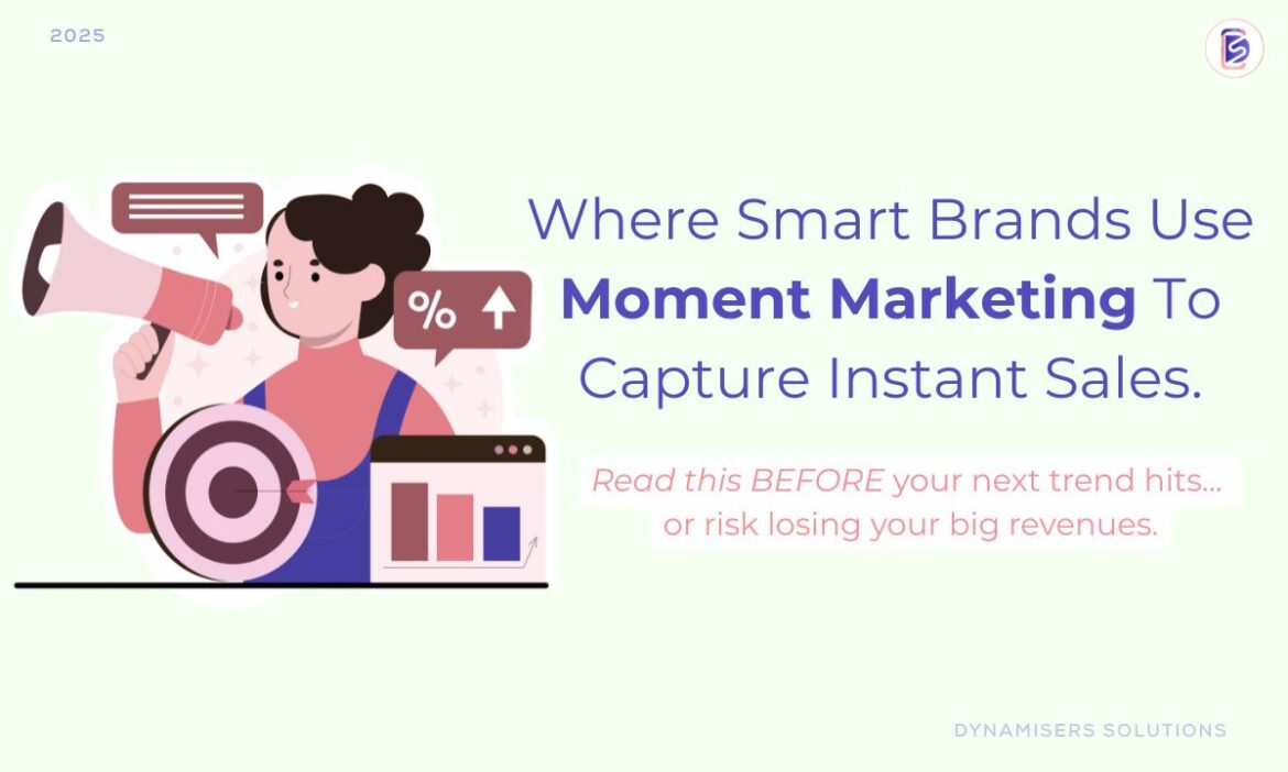 Moment Marketing Steps by dynamisers solutions